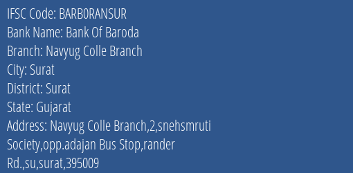 Bank Of Baroda Navyug Colle Branch Branch Surat IFSC Code BARB0RANSUR