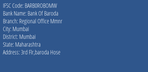 Bank Of Baroda Regional Office Mmnr Branch Mumbai IFSC Code BARB0ROBOMW
