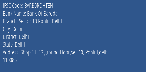 Bank Of Baroda Sector 10 Rohini Delhi Branch Delhi IFSC Code BARB0ROHTEN