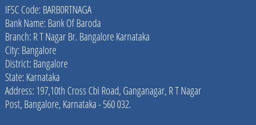 Bank Of Baroda R T Nagar Br. Bangalore Karnataka Branch Bangalore IFSC Code BARB0RTNAGA