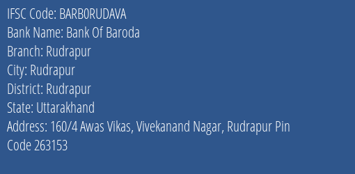 Bank Of Baroda Rudrapur Branch Rudrapur IFSC Code BARB0RUDAVA