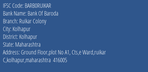 Bank Of Baroda Ruikar Colony Branch Kolhapur IFSC Code BARB0RUIKAR