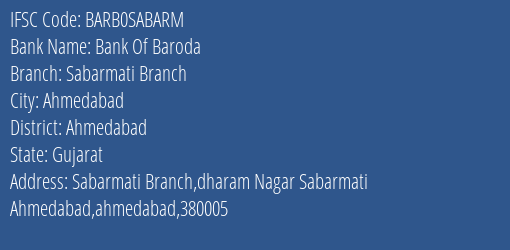 Bank Of Baroda Sabarmati Branch Branch Ahmedabad IFSC Code BARB0SABARM