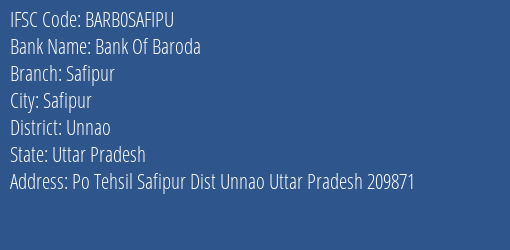 Bank Of Baroda Safipur Branch Unnao IFSC Code BARB0SAFIPU