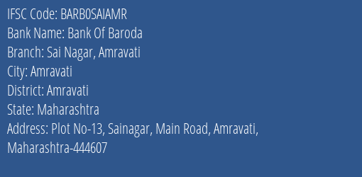 Bank Of Baroda Sai Nagar Amravati Branch, Branch Code SAIAMR & IFSC Code BARB0SAIAMR