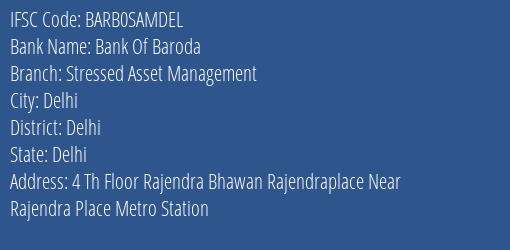 Bank Of Baroda Stressed Asset Management Branch, Branch Code SAMDEL & IFSC Code BARB0SAMDEL