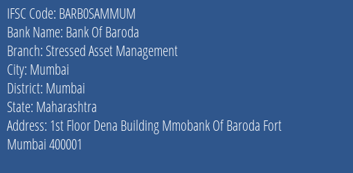 Bank Of Baroda Stressed Asset Management Branch Mumbai IFSC Code BARB0SAMMUM