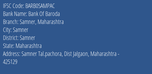 Bank Of Baroda Samner Maharashtra Branch Samner IFSC Code BARB0SAMPAC
