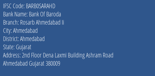 Bank Of Baroda Rosarb Ahmedabad Ii Branch, Branch Code SARAHD & IFSC Code BARB0SARAHD