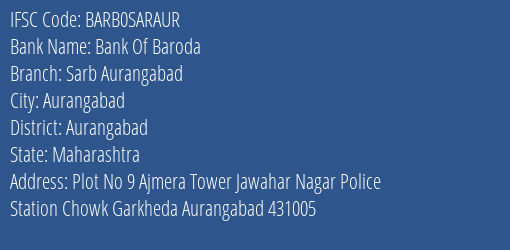Bank Of Baroda Sarb Aurangabad Branch, Branch Code SARAUR & IFSC Code Barb0saraur