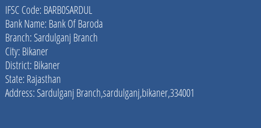 Bank Of Baroda Sardulganj Branch Branch Bikaner IFSC Code BARB0SARDUL