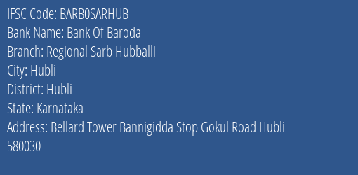Bank Of Baroda Regional Sarb Hubballi Branch Hubli IFSC Code BARB0SARHUB