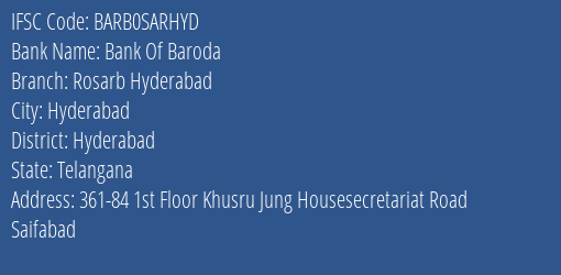 Bank Of Baroda Rosarb Hyderabad Branch Hyderabad IFSC Code BARB0SARHYD