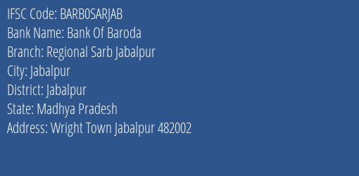 Bank Of Baroda Regional Sarb Jabalpur Branch, Branch Code SARJAB & IFSC Code BARB0SARJAB