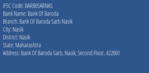 Bank Of Baroda Bank Of Baroda Sarb Nasik Branch Nasik IFSC Code BARB0SARNAS