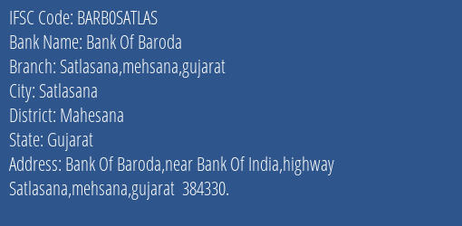 Bank Of Baroda Satlasana Mehsana Gujarat Branch Mahesana IFSC Code BARB0SATLAS