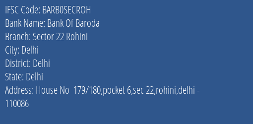 Bank Of Baroda Sector 22 Rohini Branch, Branch Code SECROH & IFSC Code Barb0secroh