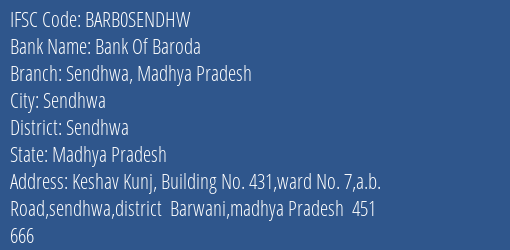 Bank Of Baroda Sendhwa Madhya Pradesh Branch Sendhwa IFSC Code BARB0SENDHW