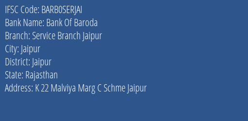Bank Of Baroda Service Branch Jaipur Branch, Branch Code SERJAI & IFSC Code BARB0SERJAI