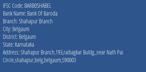 Bank Of Baroda Shahapur Branch Branch Belgaum IFSC Code BARB0SHABEL