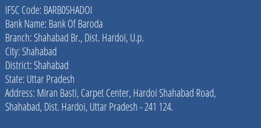 Bank Of Baroda Shahabad Br. Dist. Hardoi U.p. Branch Shahabad IFSC Code BARB0SHADOI