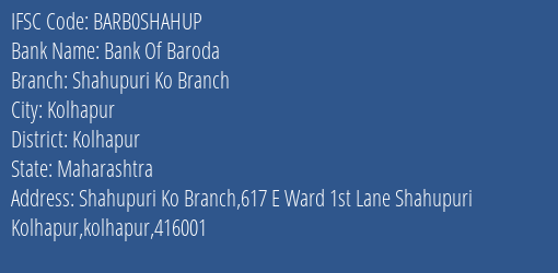 Bank Of Baroda Shahupuri Ko Branch Branch Kolhapur IFSC Code BARB0SHAHUP