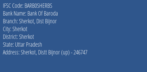 Bank Of Baroda Sherkot Dist Bijnor Branch Sherkot IFSC Code BARB0SHERBS