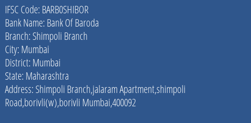 Bank Of Baroda Shimpoli Branch Branch Mumbai IFSC Code BARB0SHIBOR