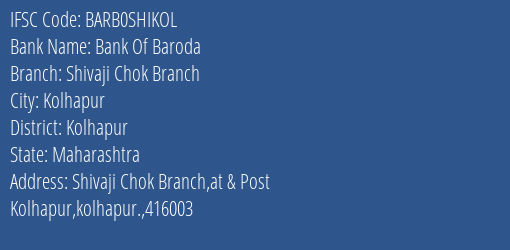 Bank Of Baroda Shivaji Chok Branch Branch Kolhapur IFSC Code BARB0SHIKOL