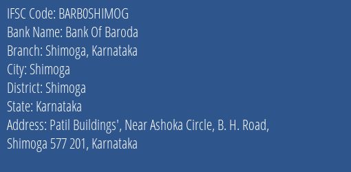 Bank Of Baroda Shimoga Karnataka Branch Shimoga IFSC Code BARB0SHIMOG