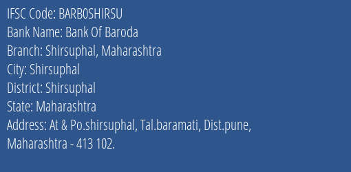 Bank Of Baroda Shirsuphal Maharashtra Branch Shirsuphal IFSC Code BARB0SHIRSU