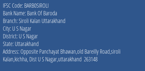 Bank Of Baroda Siroli Kalan Uttarakhand Branch U S Nagar IFSC Code BARB0SIROLI