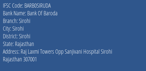 Bank Of Baroda Sirohi Branch, Branch Code SIRUDA & IFSC Code BARB0SIRUDA