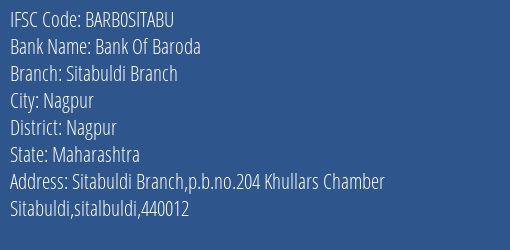 Bank Of Baroda Sitabuldi Branch Branch Nagpur IFSC Code BARB0SITABU