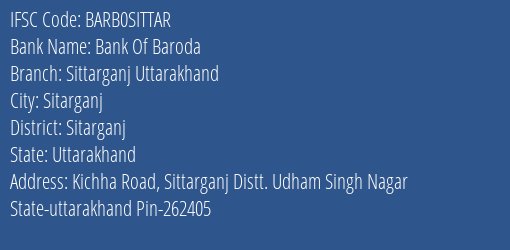 Bank Of Baroda Sittarganj Uttarakhand Branch Sitarganj IFSC Code BARB0SITTAR