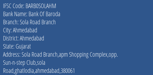 Bank Of Baroda Sola Road Branch Branch Ahmedabad IFSC Code BARB0SOLAHM