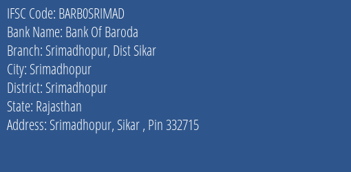 Bank Of Baroda Srimadhopur Dist Sikar Branch Srimadhopur IFSC Code BARB0SRIMAD
