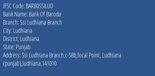 Bank Of Baroda Ssi Ludhiana Branch Branch Ludhiana IFSC Code BARB0SSILUD