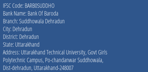 Bank Of Baroda Suddhowala Dehradun Branch Dehradun IFSC Code BARB0SUDDHO