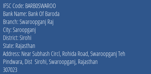 Bank Of Baroda Swaroopganj Raj Branch, Branch Code SWAROO & IFSC Code BARB0SWAROO