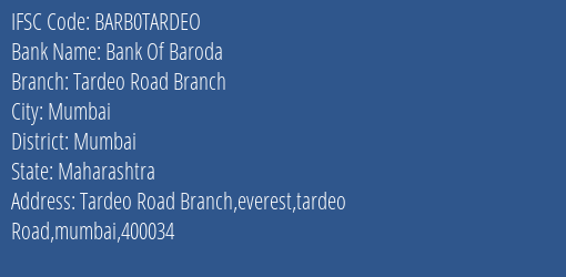 Bank Of Baroda Tardeo Road Branch Branch Mumbai IFSC Code BARB0TARDEO