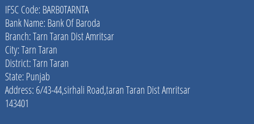Bank Of Baroda Tarn Taran Dist Amritsar Branch Tarn Taran IFSC Code BARB0TARNTA