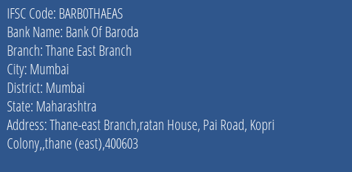 Bank Of Baroda Thane East Branch Branch Mumbai IFSC Code BARB0THAEAS