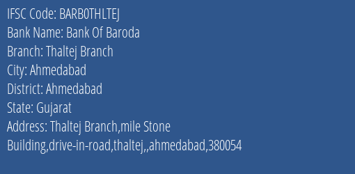 Bank Of Baroda Thaltej Branch Branch, Branch Code THLTEJ & IFSC Code BARB0THLTEJ