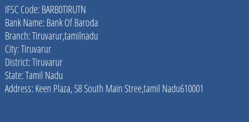 Bank Of Baroda Tiruvarur Tamilnadu Branch, Branch Code TIRUTN & IFSC Code BARB0TIRUTN