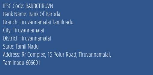 Bank Of Baroda Tiruvannamalai Tamilnadu Branch Tiruvannamalai IFSC Code BARB0TIRUVN