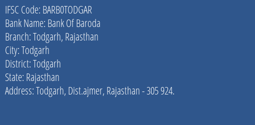 Bank Of Baroda Todgarh Rajasthan Branch Todgarh IFSC Code BARB0TODGAR