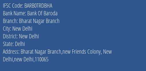 Bank Of Baroda Bharat Nagar Branch Branch New Delhi IFSC Code BARB0TRDBHA