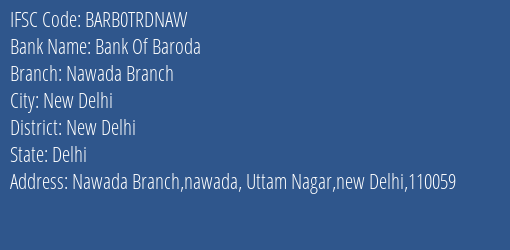 Bank Of Baroda Nawada Branch Branch, Branch Code TRDNAW & IFSC Code BARB0TRDNAW
