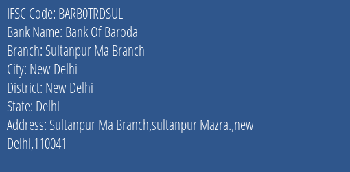 Bank Of Baroda Sultanpur Ma Branch Branch, Branch Code TRDSUL & IFSC Code BARB0TRDSUL